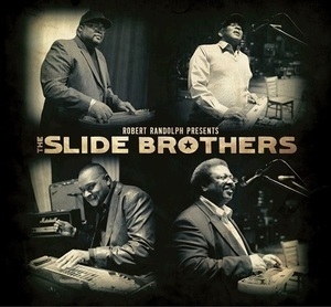 Robert Randolph Presents The Slide Brothers