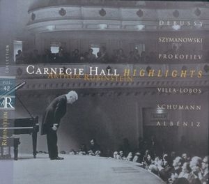 Rubinstein Collection Vol.42 Carnegie Hall Highlights