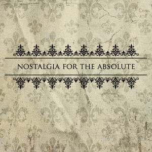 Nostalgia for the Absolute [ep]