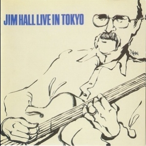 Jim Hall Live In Tokyo - Complete Version