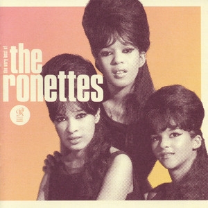 Be My Baby: The Very Best Of The Ronettes