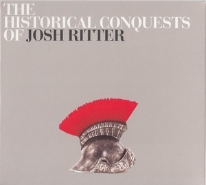 The Historical Conquests Of Josh Ritter