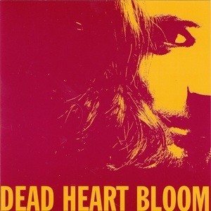 Dead Heart Bloom
