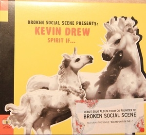 Spirit If ... (Broken Social Scene Presents: Kevin Drew)