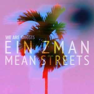 Ein Zman Mean / Streets