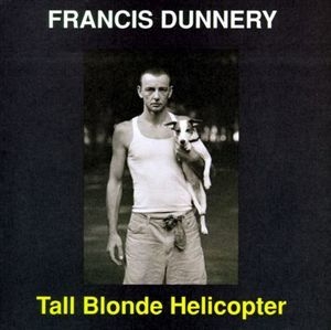 Tall Blonde Helicopter