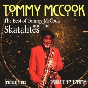 The Best Of Tommy Mccook And The Skatalites