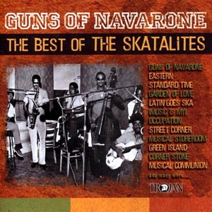 Guns Of Navarone: The Best Of The Skatalites