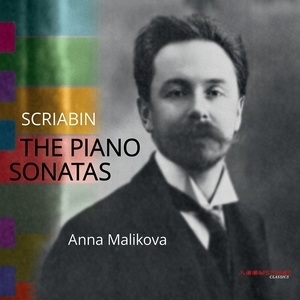 The Piano Sonatas (Anna Malikova)