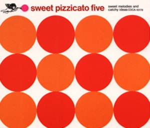 Sweet Pizzicato Five