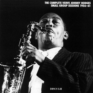 The Complete Verve Johnny Hodges Small Group Sessions 1956-1961 (CD1)