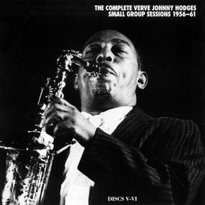 The Complete Verve Johnny Hodges Small Group Sessions 1956-1961 (CD5)