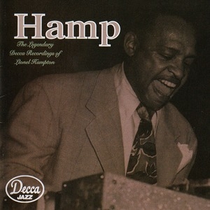 Hamp - The Legendary Decca Recordings Of Lionel Hampton