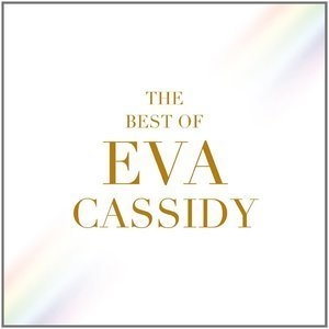 The Best Of Eva Cassidy