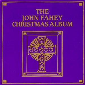 The John Fahey Christmas Album