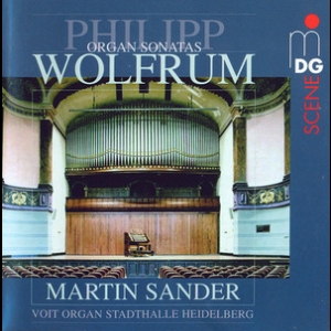Philipp Wolfrum - Organ Sonatas (Voit Organ Stadthalle Heidelberg)