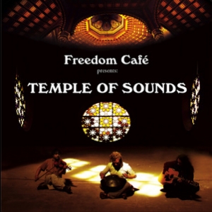Freedom Café - Temple of Sounds