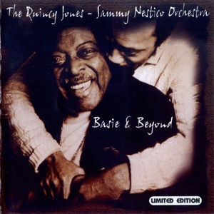 Quincy Jones And Sammy Nestico Orchestra  Basie & Beyond