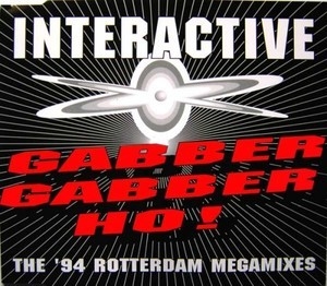 Gabber Gabber Ho! (the'94 Rotterdam Megamixes)