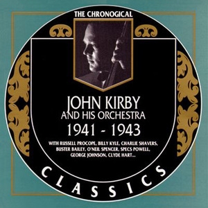 John Kirby And His Orchestra 1941-1943