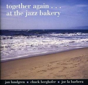 Together Again... At The Jazz Bakery