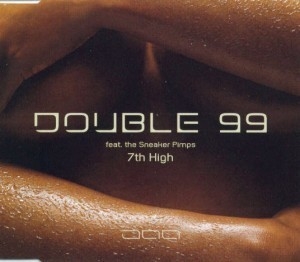 7th High - Double 99 Featuring Sneaker Pimps