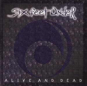 Alive And Dead        [Metal Blade 3984-14118-2]
