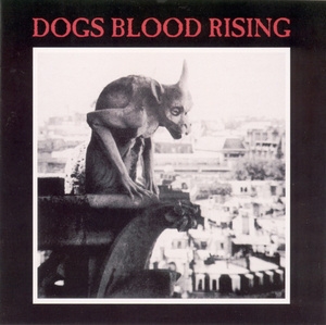 Dogs Blood Rising (remastered)