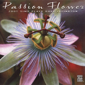 Passion Flower (zoot Sims Plays Duke Ellington)