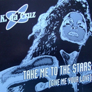 Take Me To The Stars (give Me Your Love)
