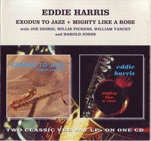 Exodus To Jazz + Mighty Like A Rose