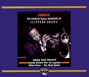 Brownie - The Complete Emarcy Recordings Of Clifford Brown