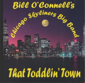 Chicago Skyliners Big Band - That Toddlin' Town