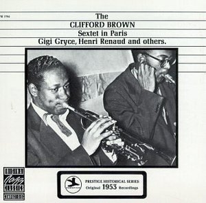 The Clifford Brown Sextet In Paris