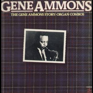 Gene Ammons Story: Organ Combos