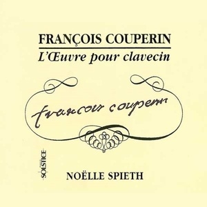 L'Oeuvre Pour Clavecin (Noelle Spieth) (SOCD 210/9, FR) (Part 2)