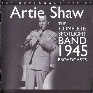 The Complete Spotlight Band 1945 Broadcasts
