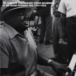 Complete Clef-mercury Studio Recordings Of The Oscar Peterson Trio