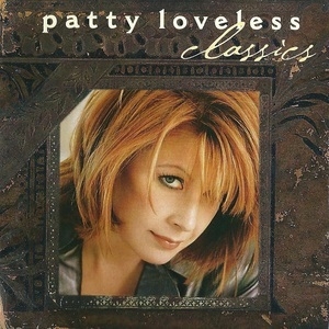 Patty Loveless Classics