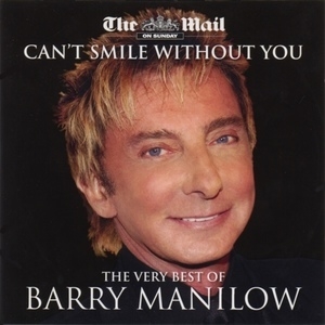 Can't Smile Without You - The Very Best Of Barry Manilow (The Mail On Sunday)
