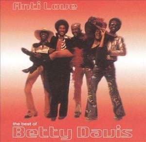 Anti Love - The Best Of Betty Davis