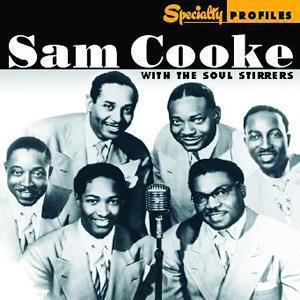 Sam Cooke With The Soul Stirrers