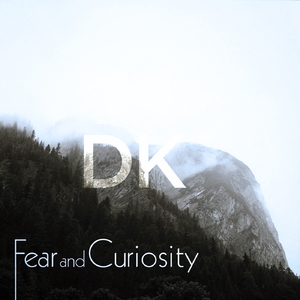 Fear And Curiosity