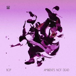 Ambient's Not Dead