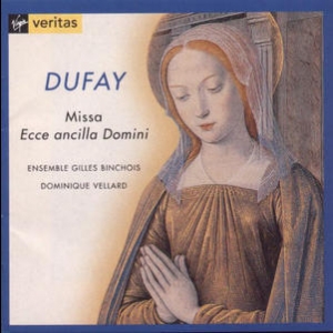 Dufay - Missa Ecce Ancilla Domini