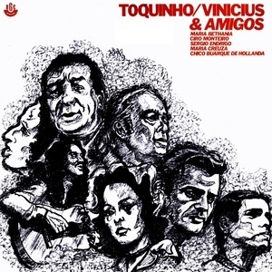Toquinho, Vinicius & Amigos