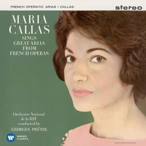 Great Arias From French Operas (Maria Callas, Orchestre National de la Radiodiffusion Française, GeorgesPretre)