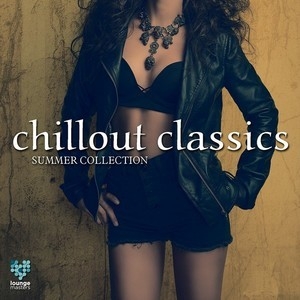 Chillout Classics: Summer Collection