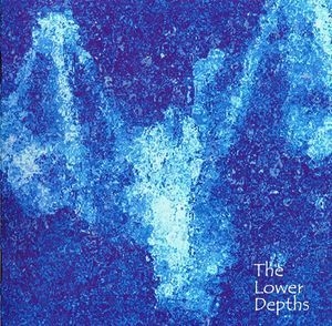 Lower Depths (2CD)