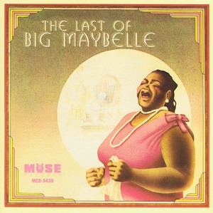 The Last Of Big Maybelle